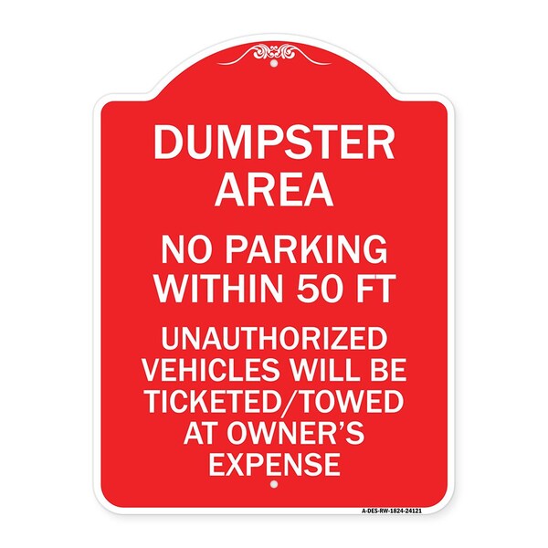 Dumpster Area Parking Rule No Parking Within 50 Ft Unauthorized Vehicles Will Be Tick, RW-1824-24121